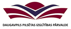 DAUGAVPILS PILSĒTAS IZGLĪTĪBAS PĀRVALDE